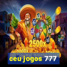 ceu jogos 777